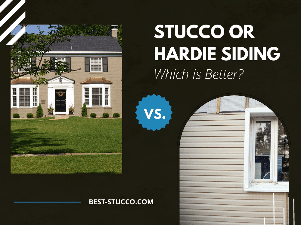 Stucco vs Hardie Siding Choose the Right One BestStucco